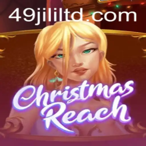 Unwrapping the Magic of ChristmasReach and the Enigma of 49JILI